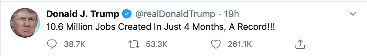 On 7 September, Trump tweeted that 10.6 million jobs had been created in four months, adding that it was a record.