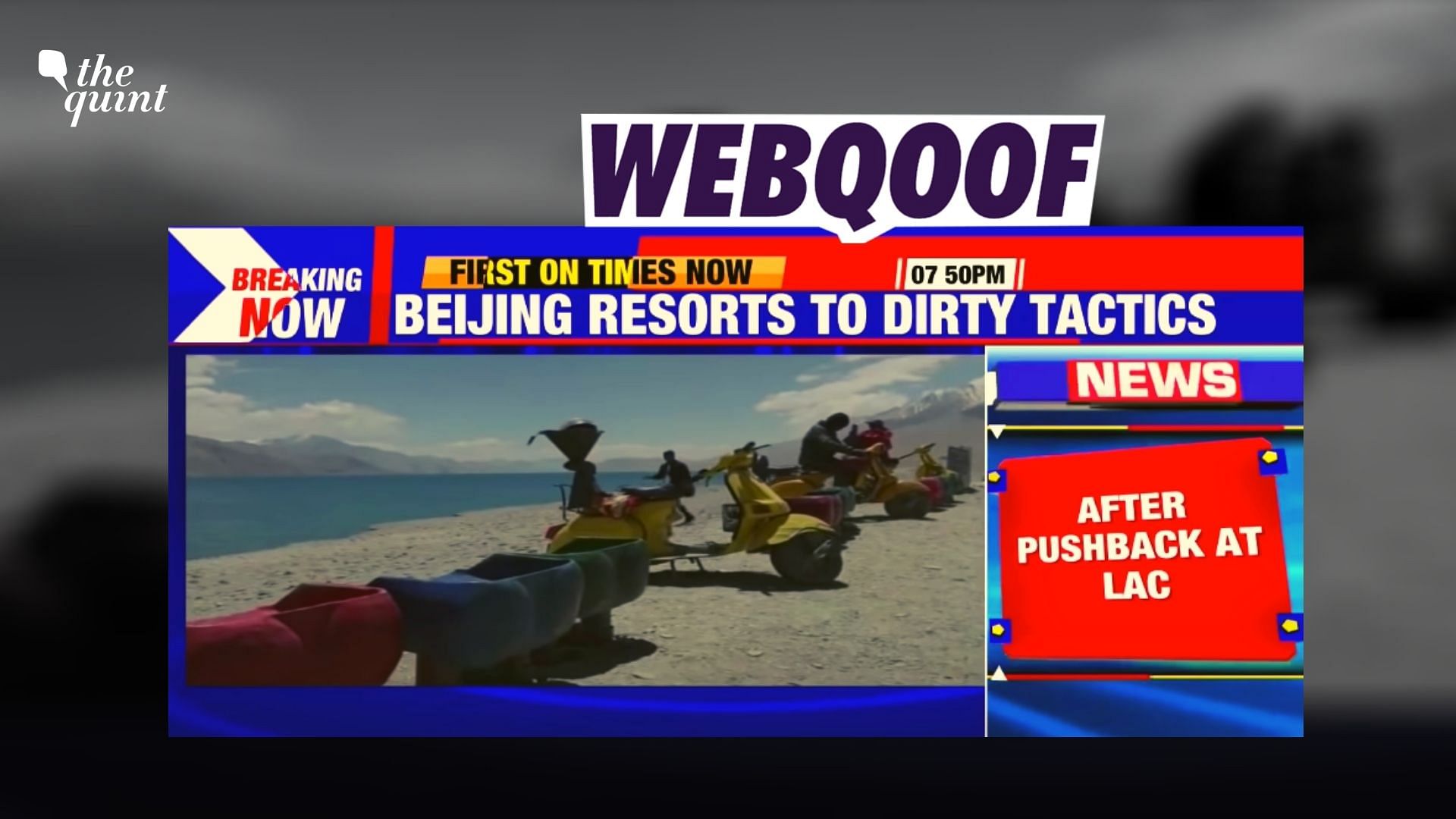 Times Now aired the visuals of the Indian side of Pangong Tso lake to claim that the Chinese have opened their side of the lake to tourists.
