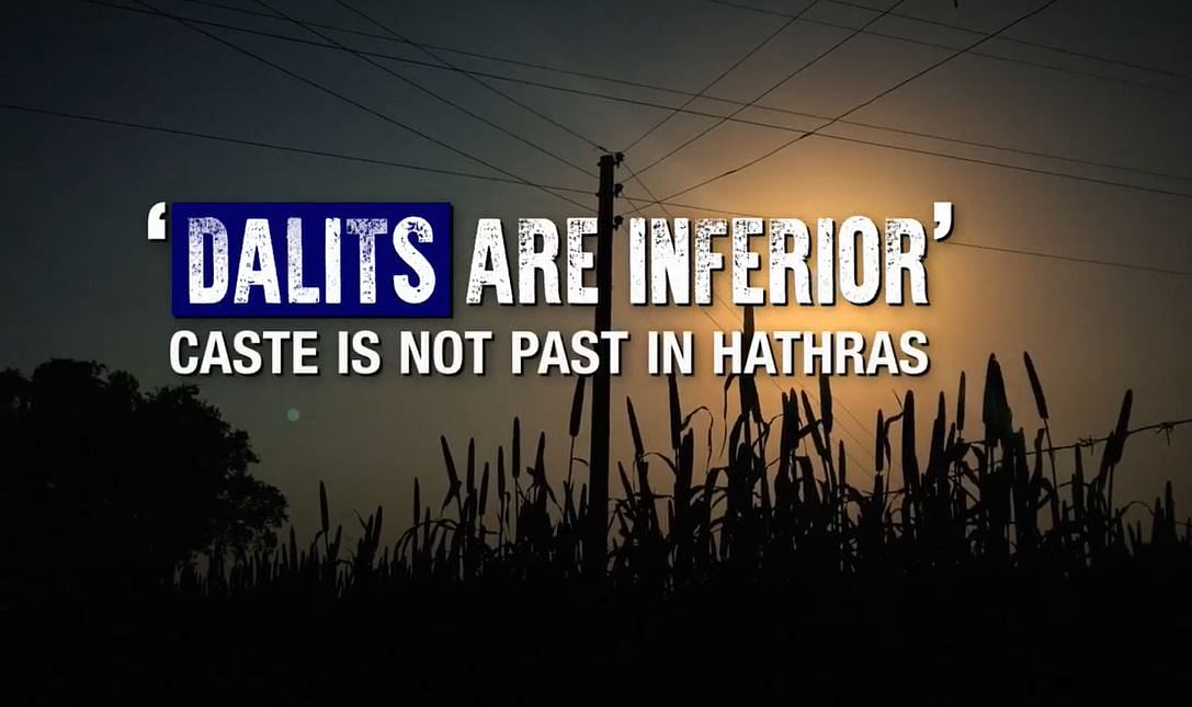 Why caste matters in the alleged rape-assault of a young Dalit girl in Hathras? We went to her village to find out.
