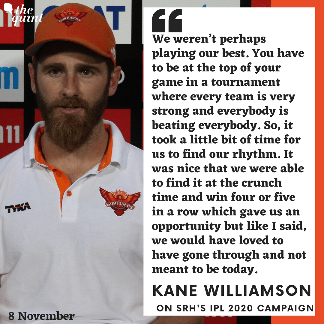 Williamson said that it was a season of fine margins for SRH but was pleased with how they played in last two weeks.
