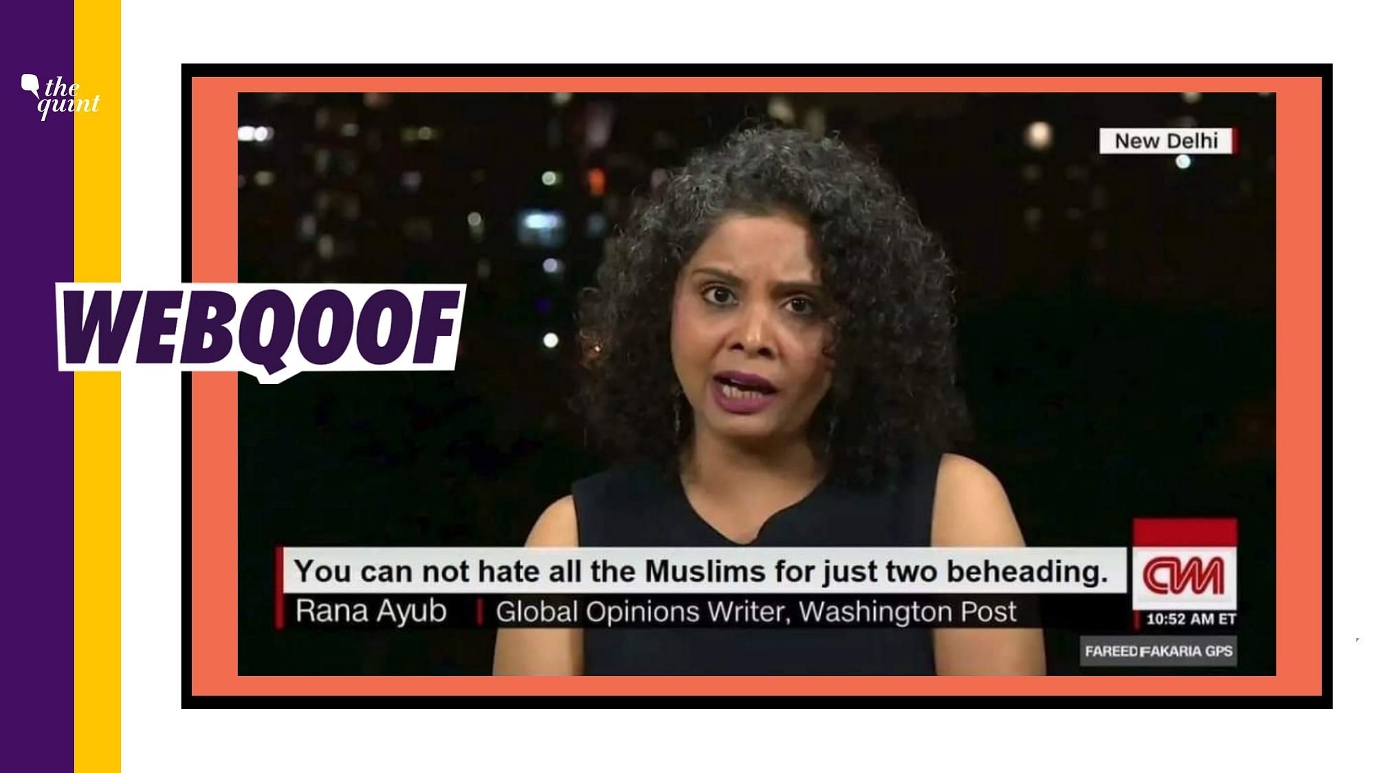 A morphed version of an old CNN interview of Rana Ayyub is being shared to make false claims about her regarding the beheading in Paris.