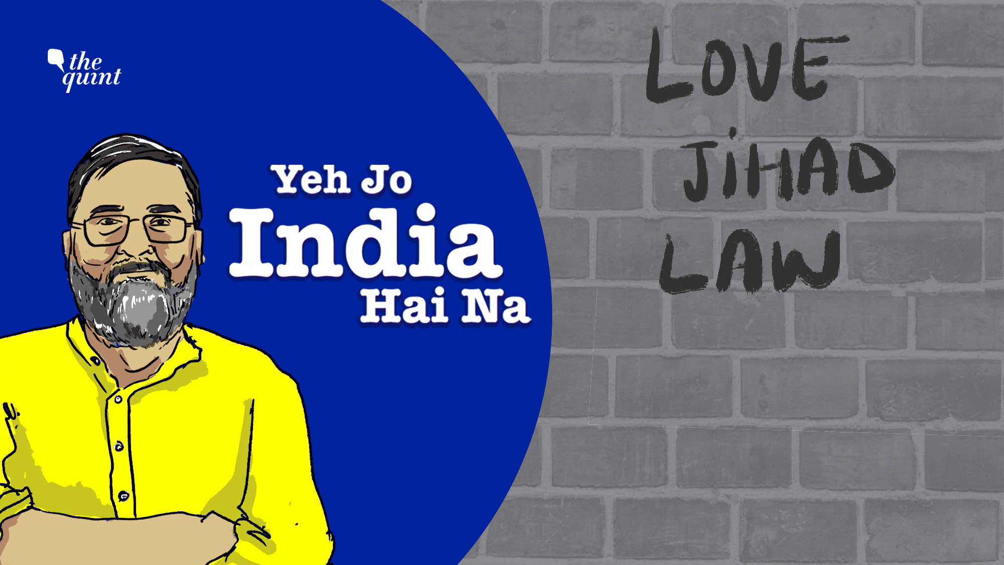 Yeh Jo India Hai Na: Love Jihad Law