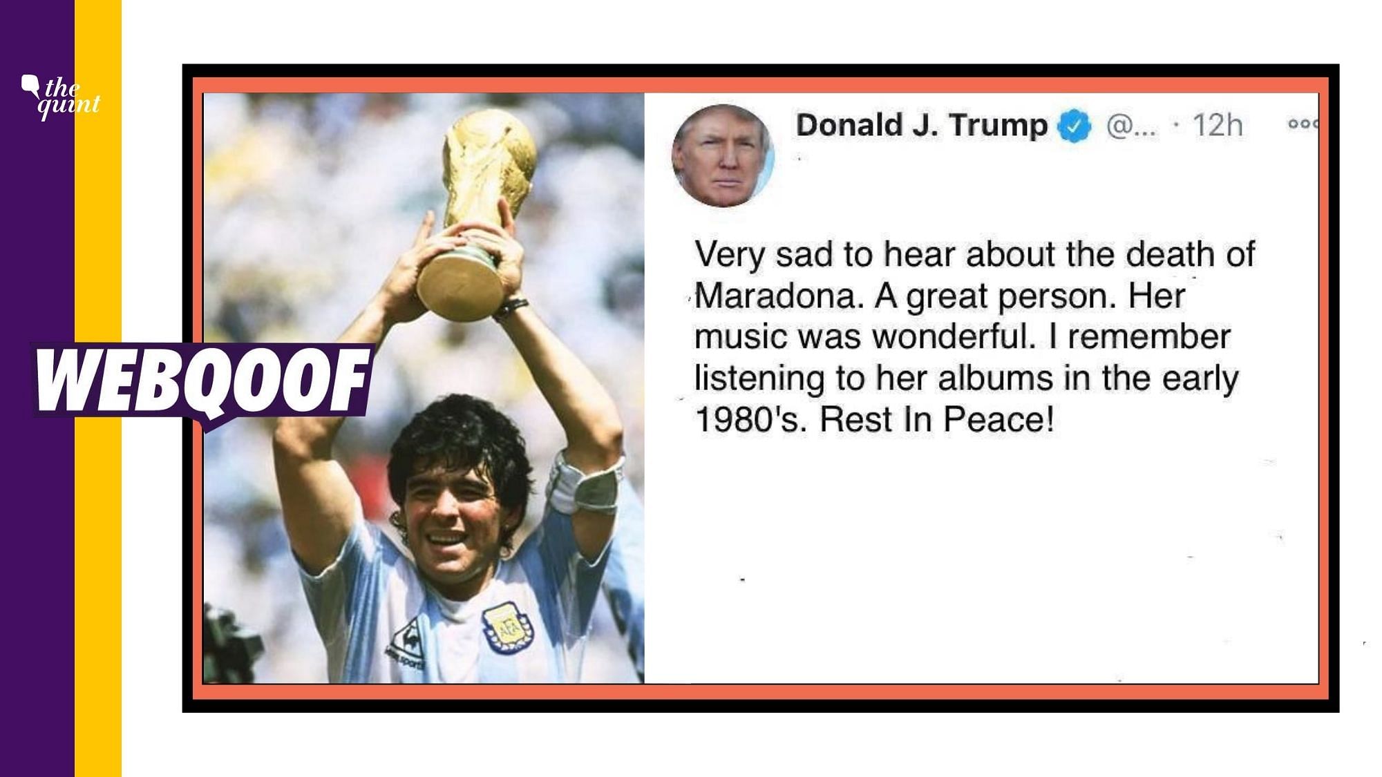 A viral photo claims that Donald Trump confused football legend Diego Maradona with famous American singer and songwriter Madonna.