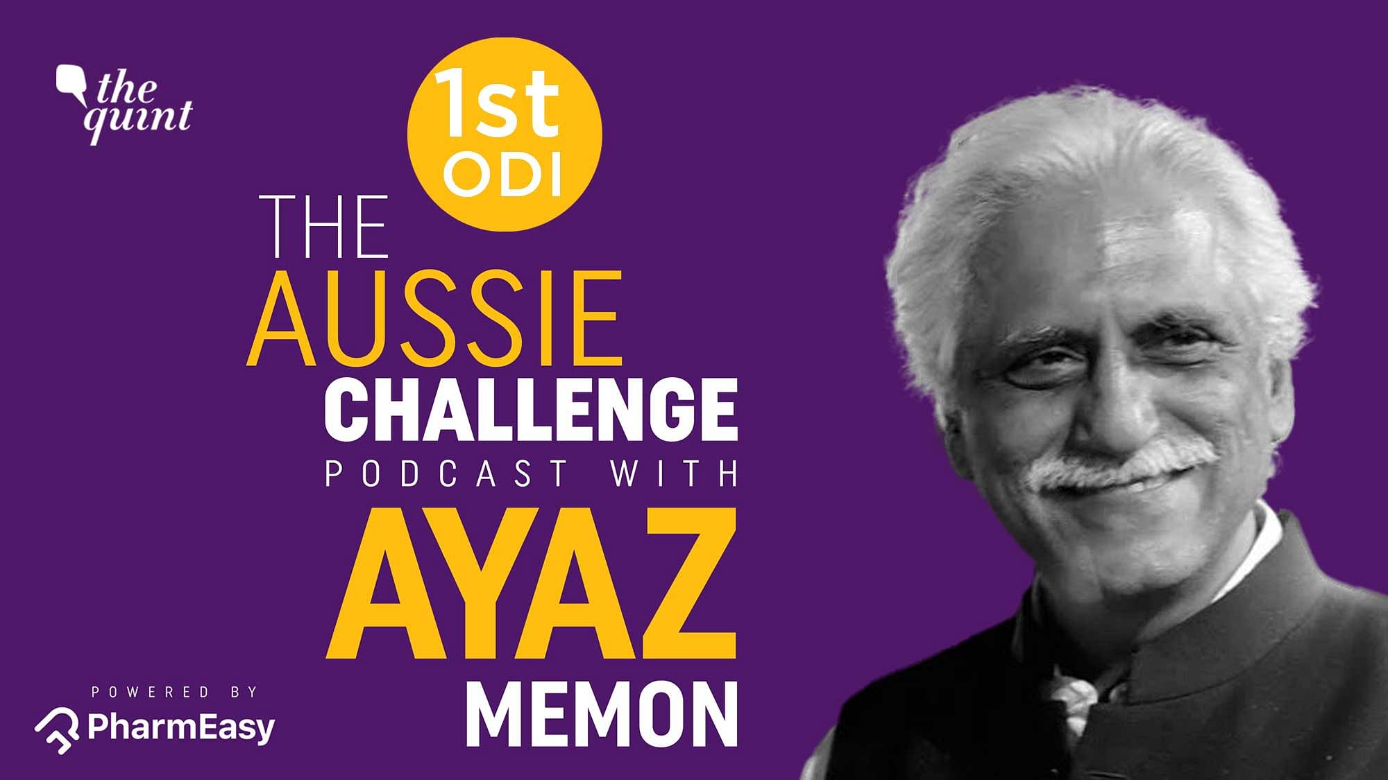 Episode 1 of The Aussie Challenge Podcast with Ayaz Memon after India lose to Australia by 66 runs in ODI series opener.