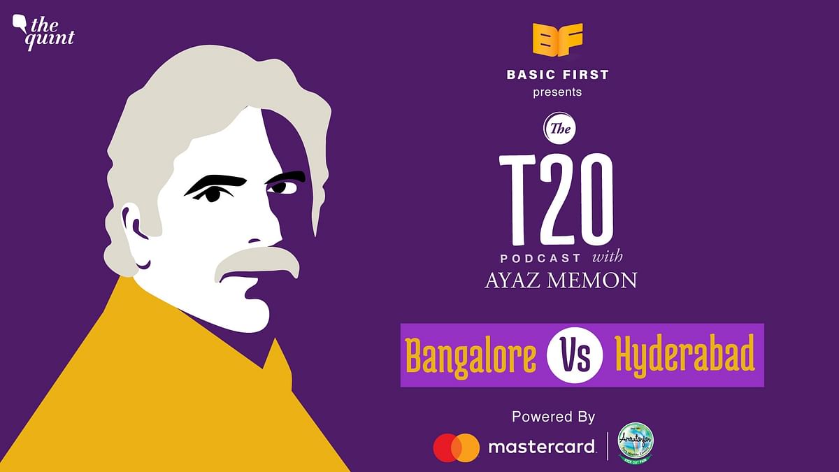 T20 Podcast With Ayaz Memon: Hyderabad Knock Out Virat’s Bangalore