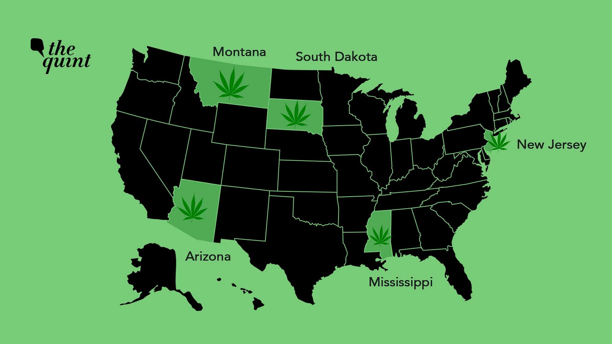 New Jersey, Montana, South Dakota, Arizona voted to legalise recreational use, Mississippi voted for medical use.&nbsp;