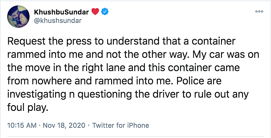 Khushbu said that a container had rammed into her vehicle.