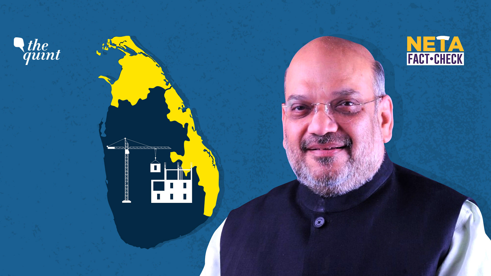Amit Shah had said that PM Modi laid the foundation for construction of nearly 50,000 houses in Sri Lanka.&nbsp;
