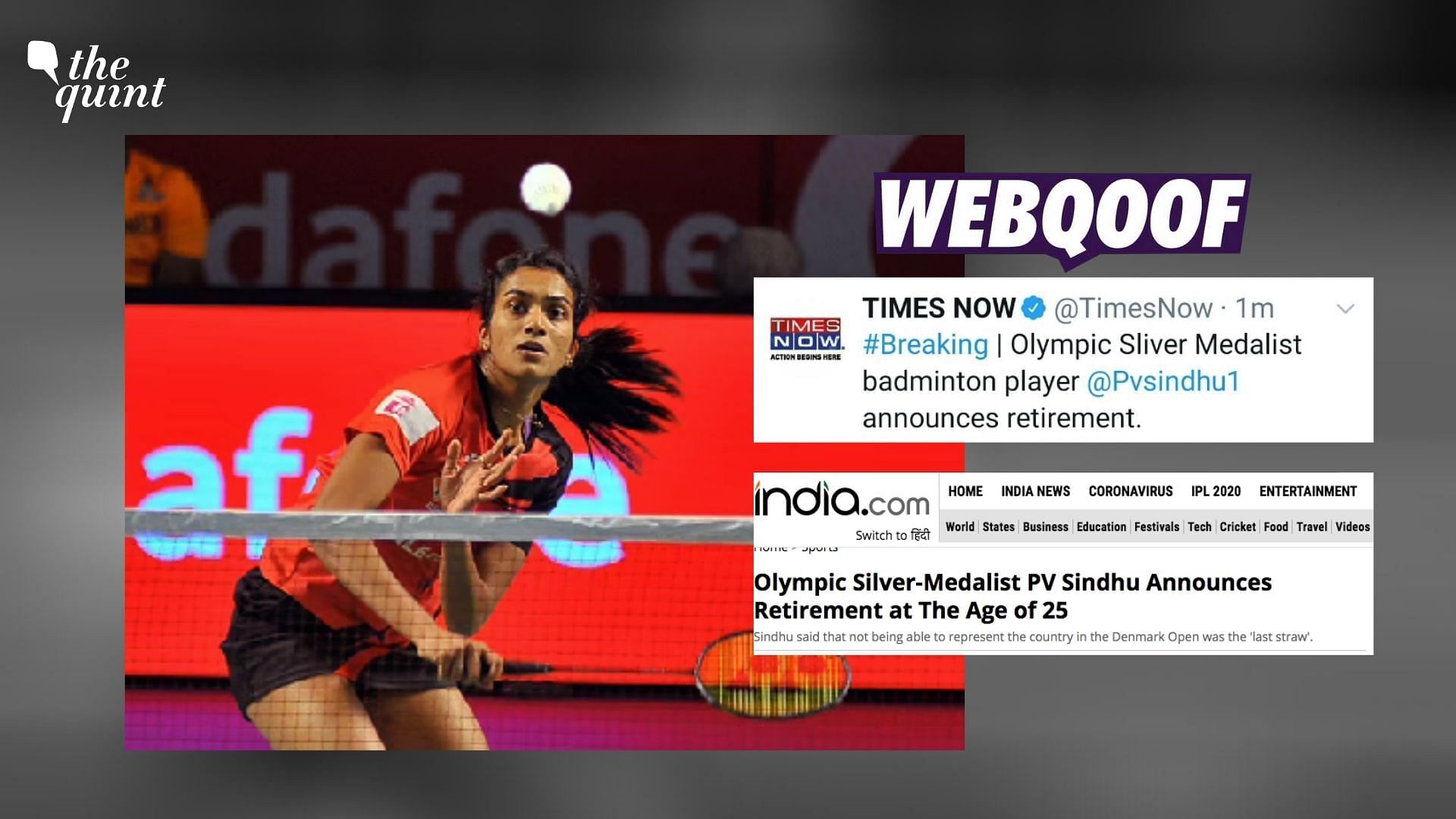Several media outlets misreported that PV Sindhu has retired from the sport when the statement issued by her clearly mentioned that she will be back at the Asia Open.