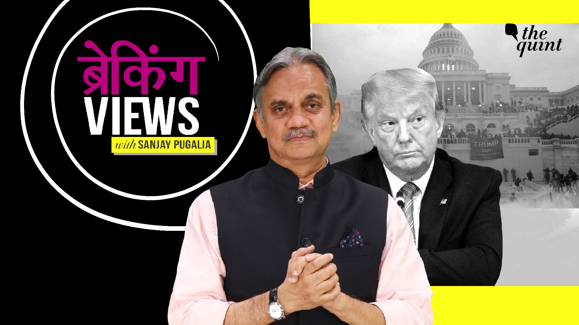 The Quint’s Editorial Director Sanjay Pugalia analyses the attack on US democracy.