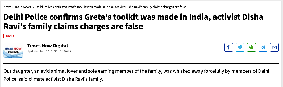 An archived version of the report can be accessed <a href="https://www.timesnownews.com/amp/india/article/delhi-police-confirms-gretas-toolkit-was-made-in-india-activist-disha-ravis-family-claims-charges-are-false/720116">here</a>.