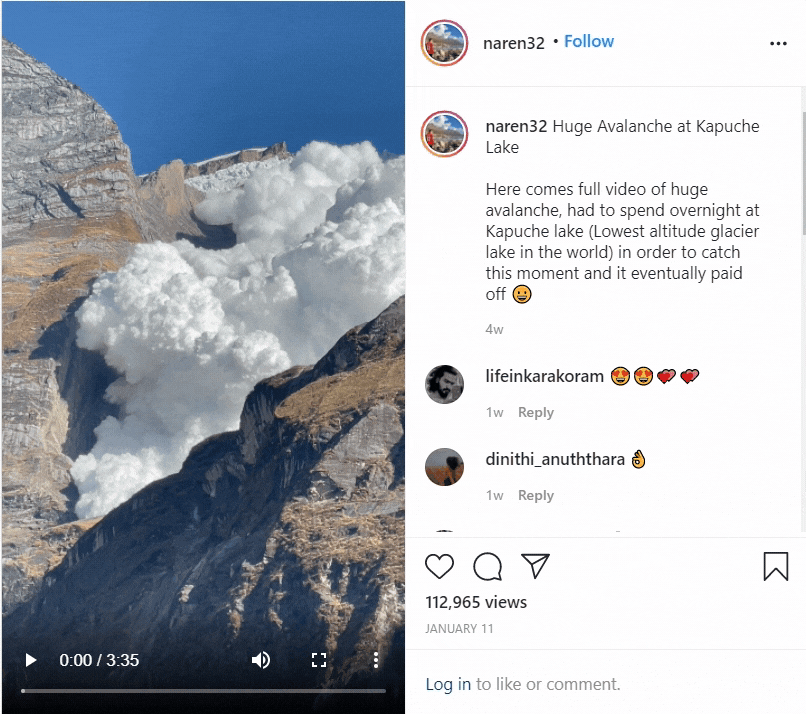 The video is of an avalanche that took place  at the Kapuche Glacier Lake in Parche, Nepal.