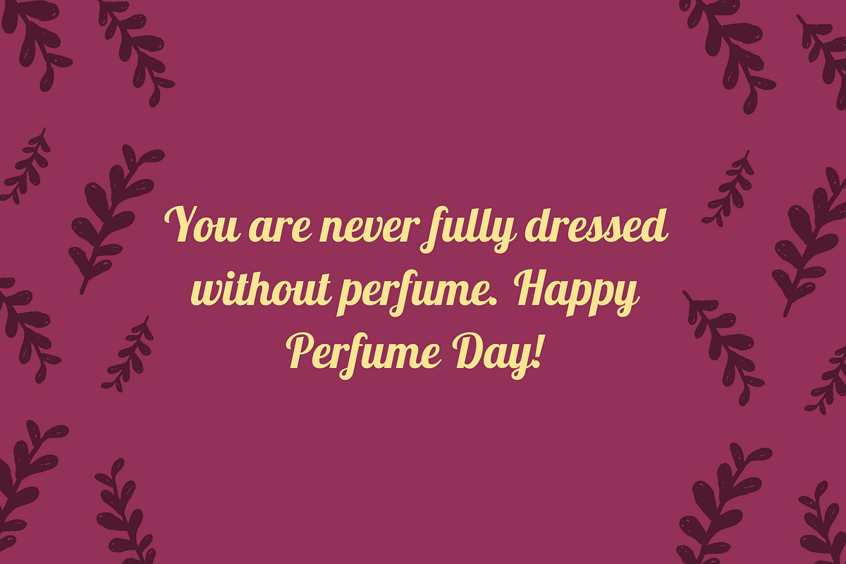 Third Day of the anti-valentine week is perfume day. It is celebrated every year on 17 February. 
