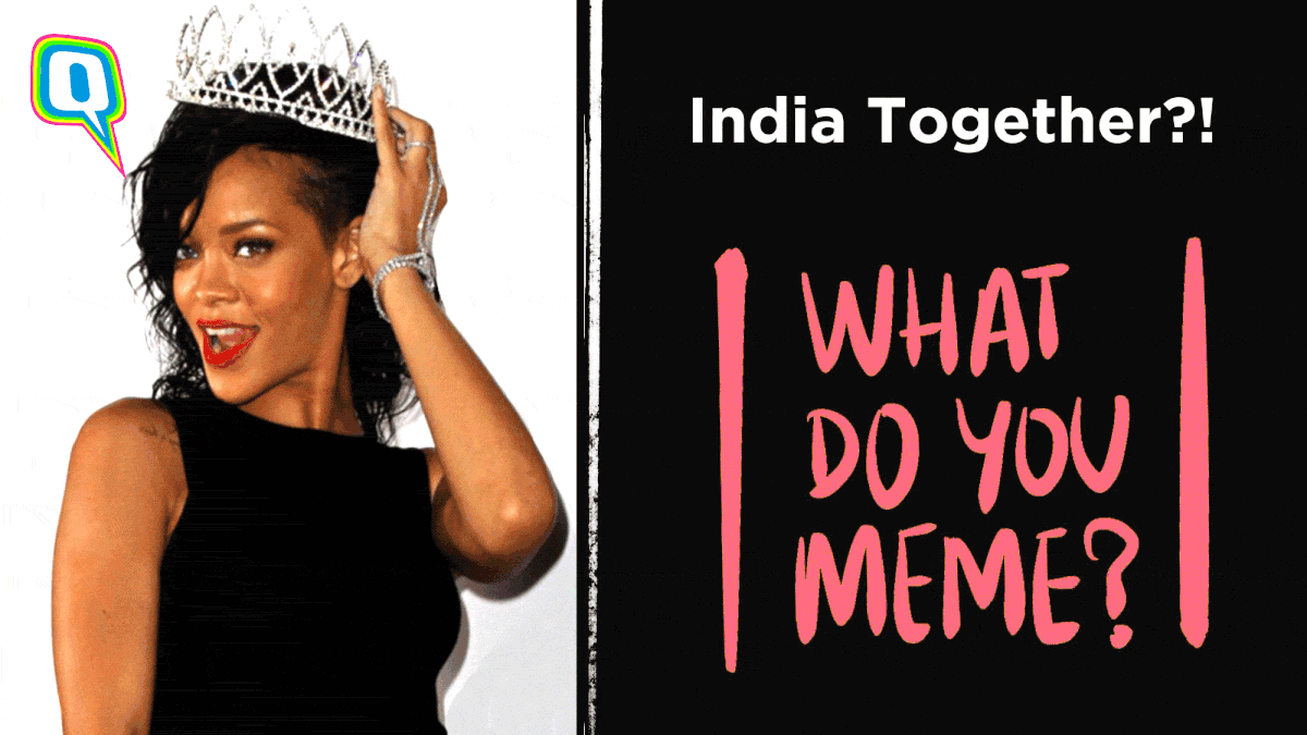 What Do You Meme? Let’s Talk About How Rihanna’s One Tweet Got #IndiaTogether