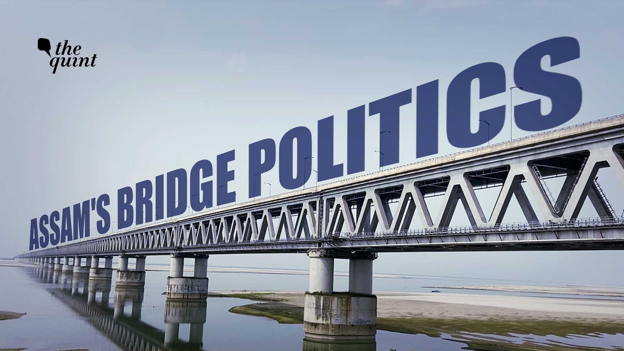 Decoding Assam’s bridge politics.