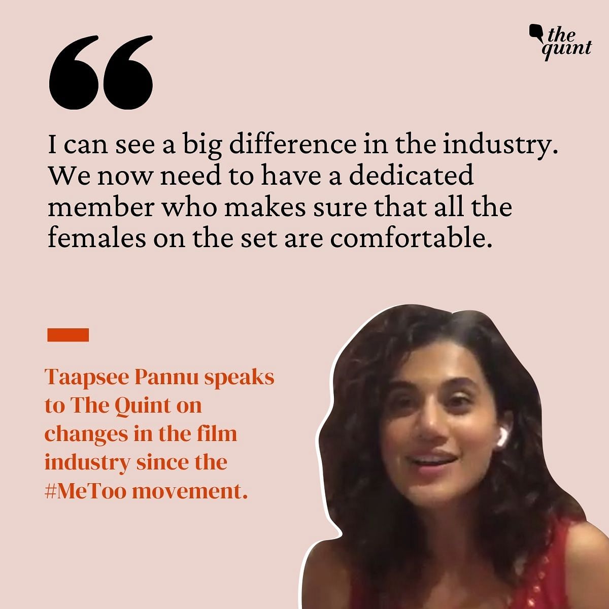 Here’s Taapsee Pannu in an exclusive chat with The Quint.