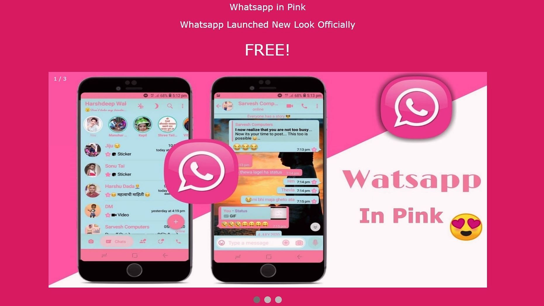 WhatsApp users are under a new potential threat which claims to turn the instant messaging platform’s theme from green to pink.