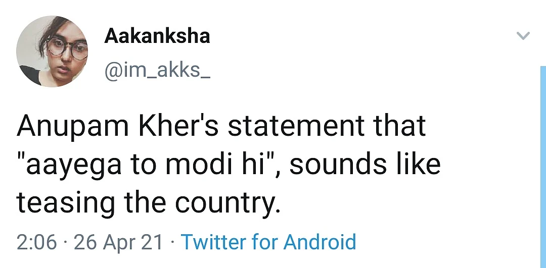 Aayega Modi Hi: Anupam Kher Irks Netizens Amidst Second Wave