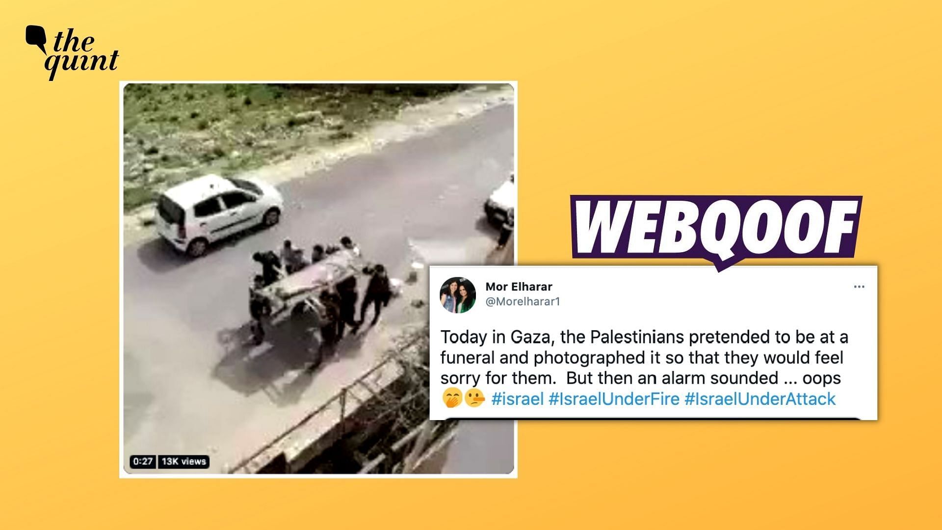 Amid the ongoing <a href="https://www.thequint.com/news/world/united-states-iran-iraq-condemn-violence-by-israeli-jerusalem-palestine-al-aqsa-mosque">conflict</a> between Israel and Palestine, an old video is doing the rounds on social media to claim that people in Palestine are faking casualties.