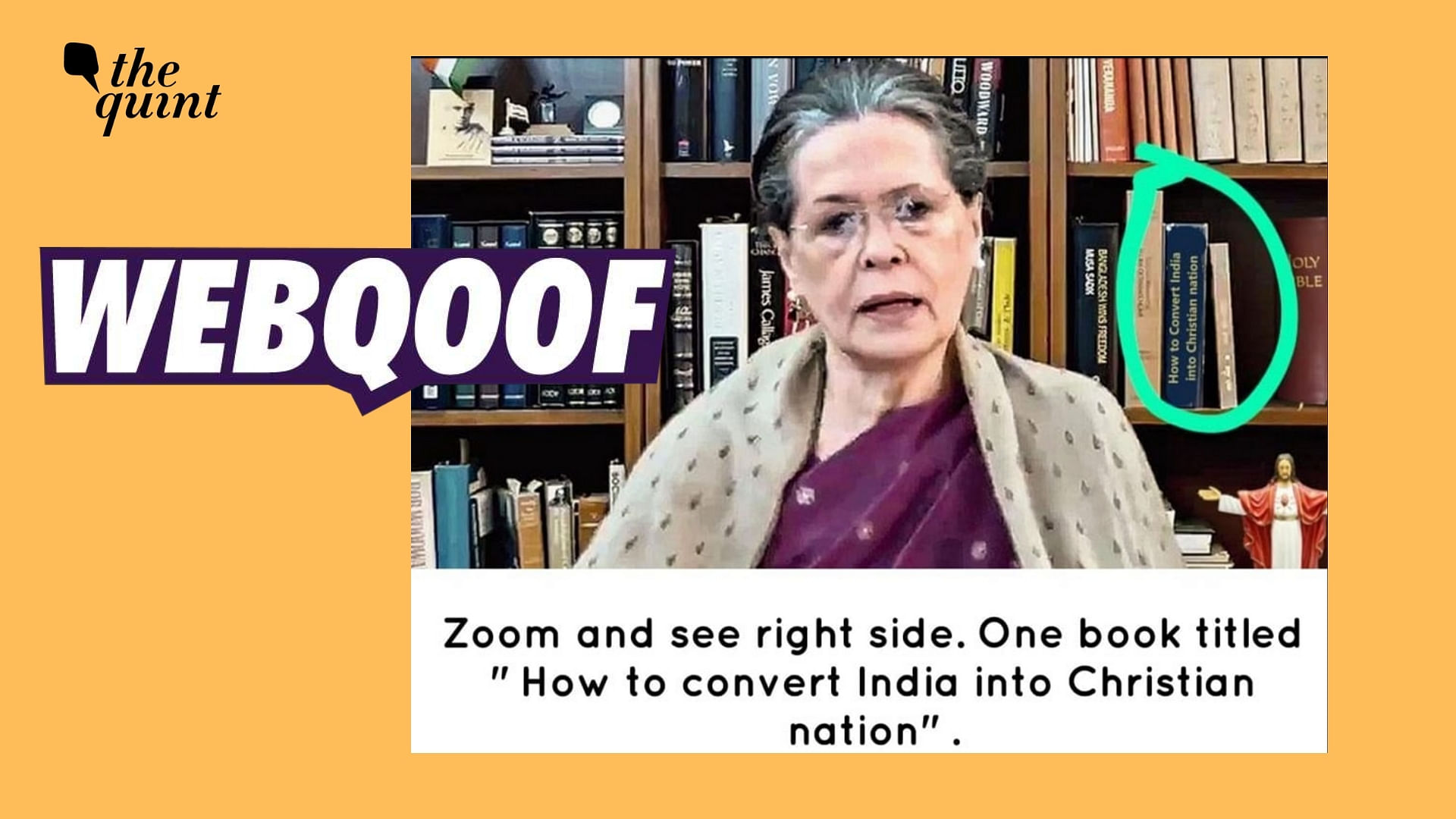<div class="paragraphs"><p>The viral claim reads that there's a conversion book on Sonia Gandhi's bookshelf.&nbsp;</p></div>