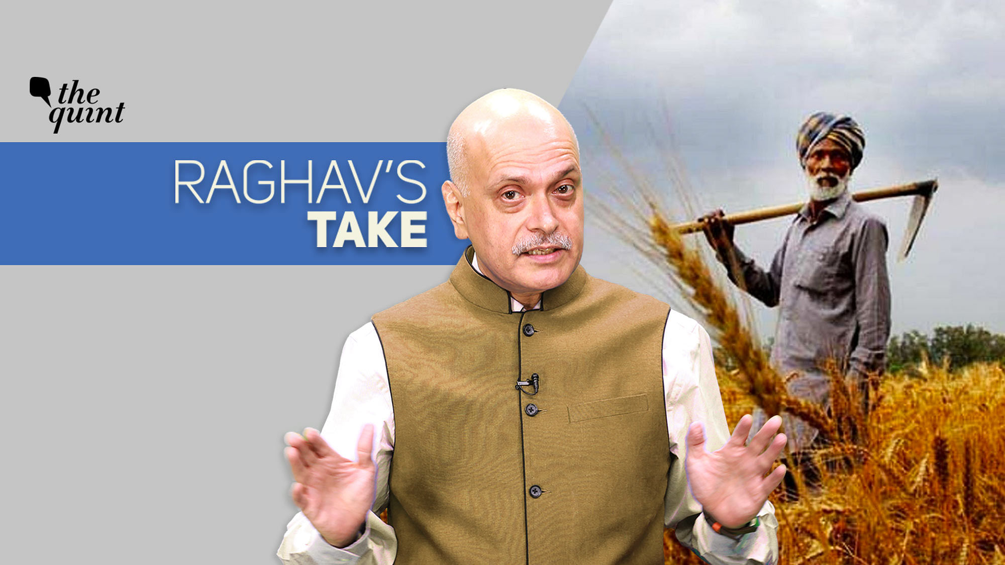 From the Government increasing MSP for Kharif Paddy crop to how Indian politics is now mimicking the Internet, The Quint’s Editor-in-Chief Raghav Bahl shares his views on some recent, and pertinent, developments.