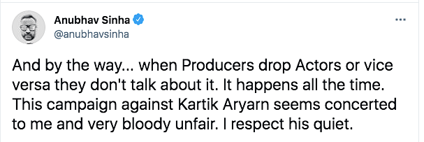 Anubhav Sinha says he respects Kartik Aaryan's silence on the matter. 