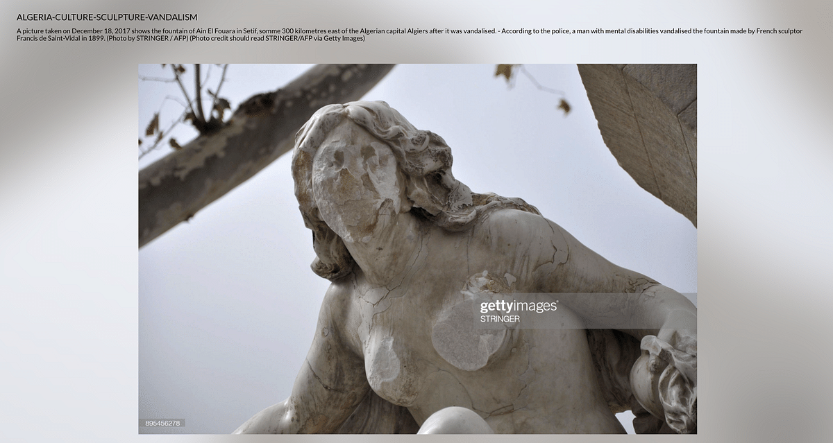 The man vandalised the Ain El Fouara statue in Setif city in Algeria in 2017.