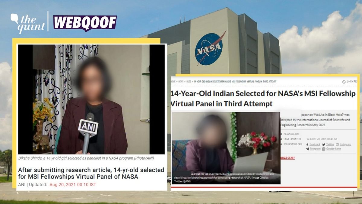 <div class="paragraphs"><p>Several news agencies published the story of a 14-year-old girl from Aurangabad, Maharashtra as someone who was selected as a "panellist on the MSI Fellowships Virtual Panel of NASA".</p></div>