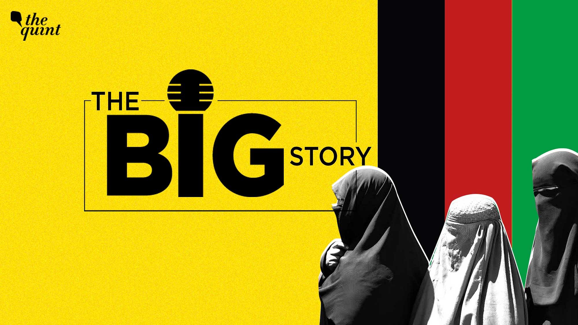 <div class="paragraphs"><p>The Big Story Podcast on Afghanistan Women Rights and Ground Reality. Image used for representation only.</p></div>