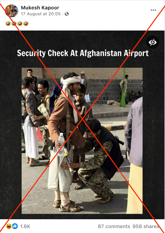 The photo of a Houthi soldier frisking a local was wrongly shared as security checks at an airport in Afghanistan.