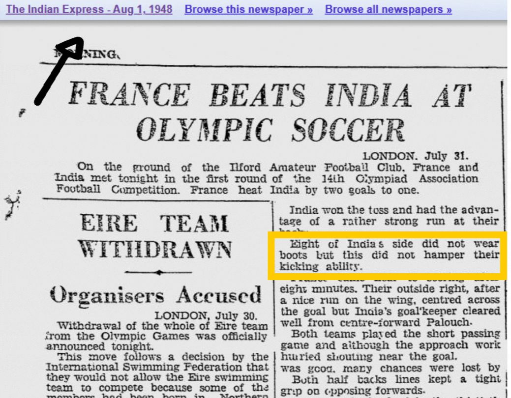 Some of the Indian footballers at the 1948 London Olympics chose to play without shoes because of comfort.