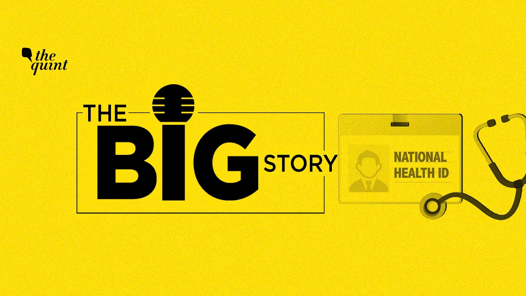 <div class="paragraphs"><p>The Big Story Podcast on National Health ID and data privacy concerns. Image used for  representation only.&nbsp;</p></div>