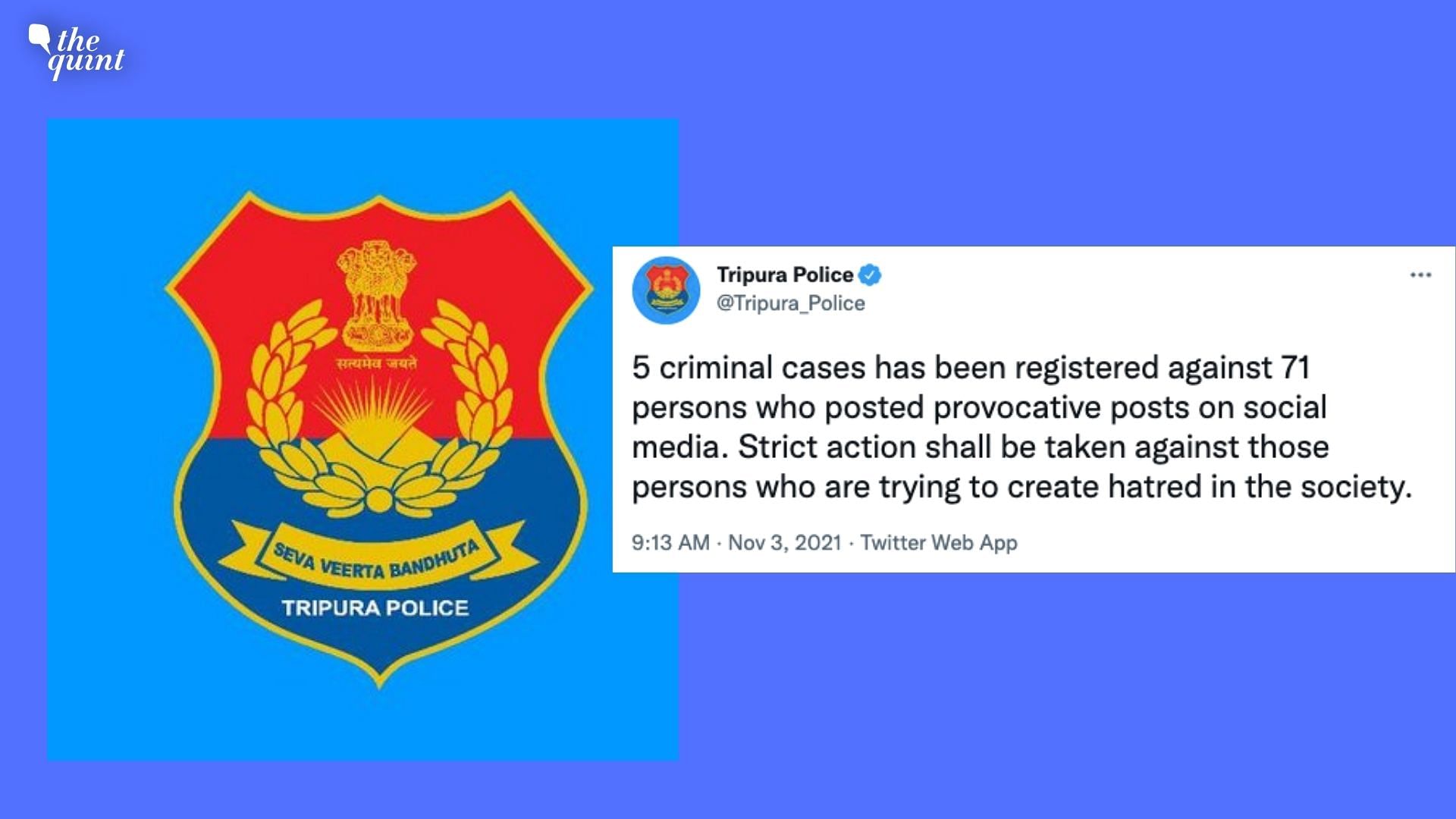 <div class="paragraphs"><p>The Tripura Police, on Wednesday, 3 November, filed five criminal cases against 71 people over allegedly provocative and fake posts on social media. Image used for representational purposes.&nbsp;</p></div>