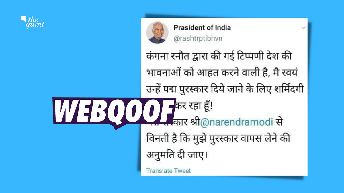 No, President Kovind Did Not Tweet About Withdrawing Kangana Ranaut’s Padma Shri