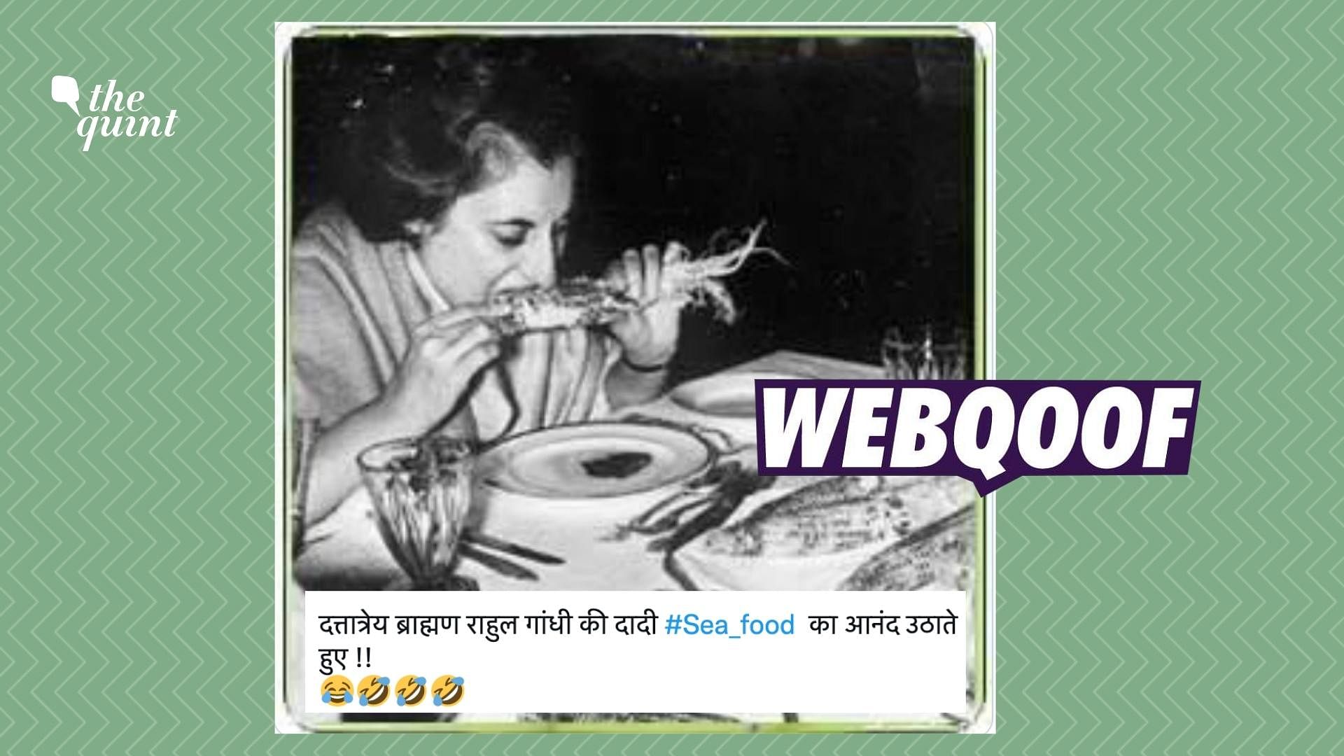 <div class="paragraphs"><p>The photo claims to show former Prime Minister Indira Gandhi enjoying seafood.</p></div>