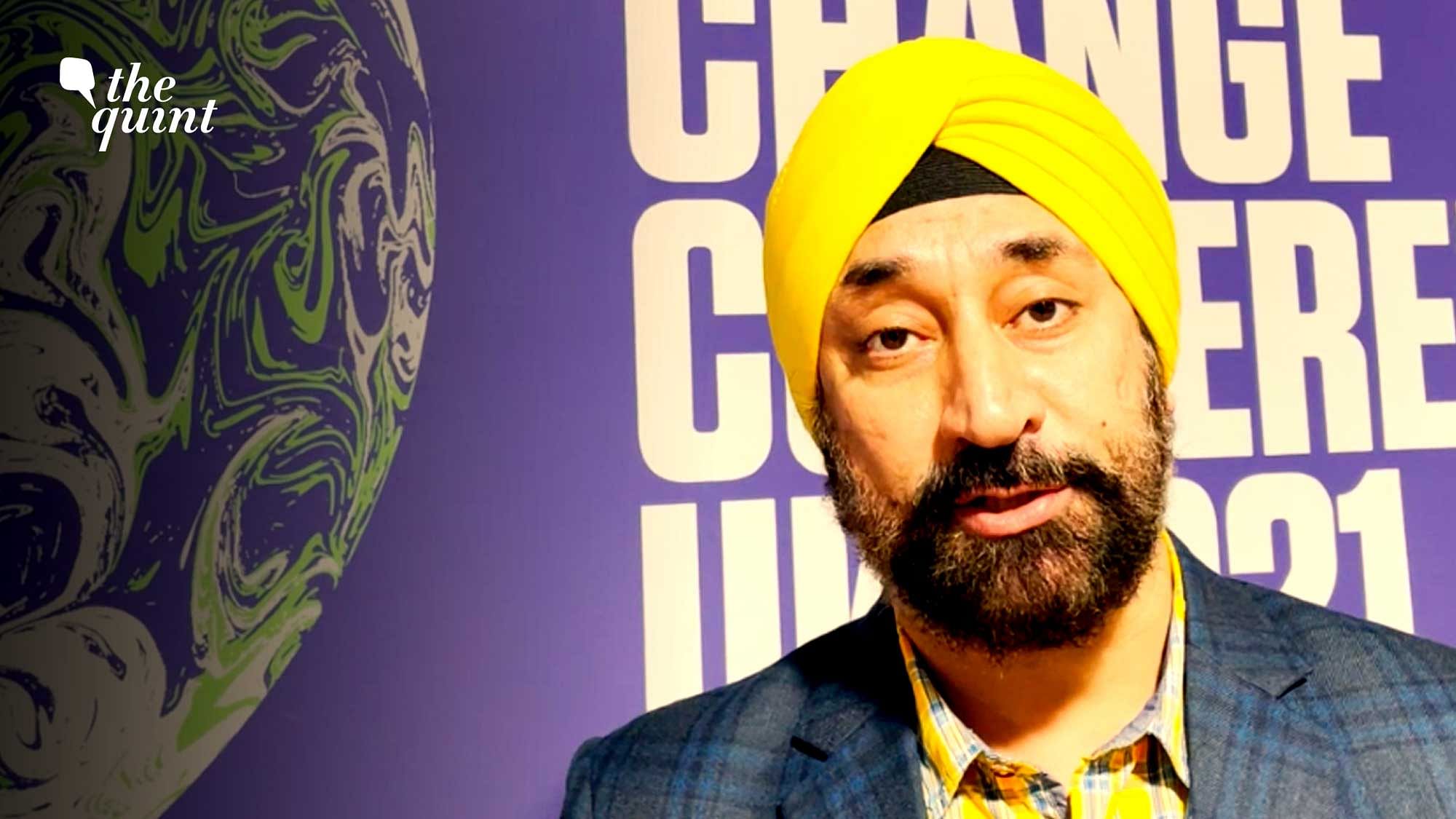 <div class="paragraphs"><p>"Climate change is now a global issue, we can not just develop climate policies in our own backyard, so we have to go to these international forums," says Harjeet SIngh&nbsp;</p></div>