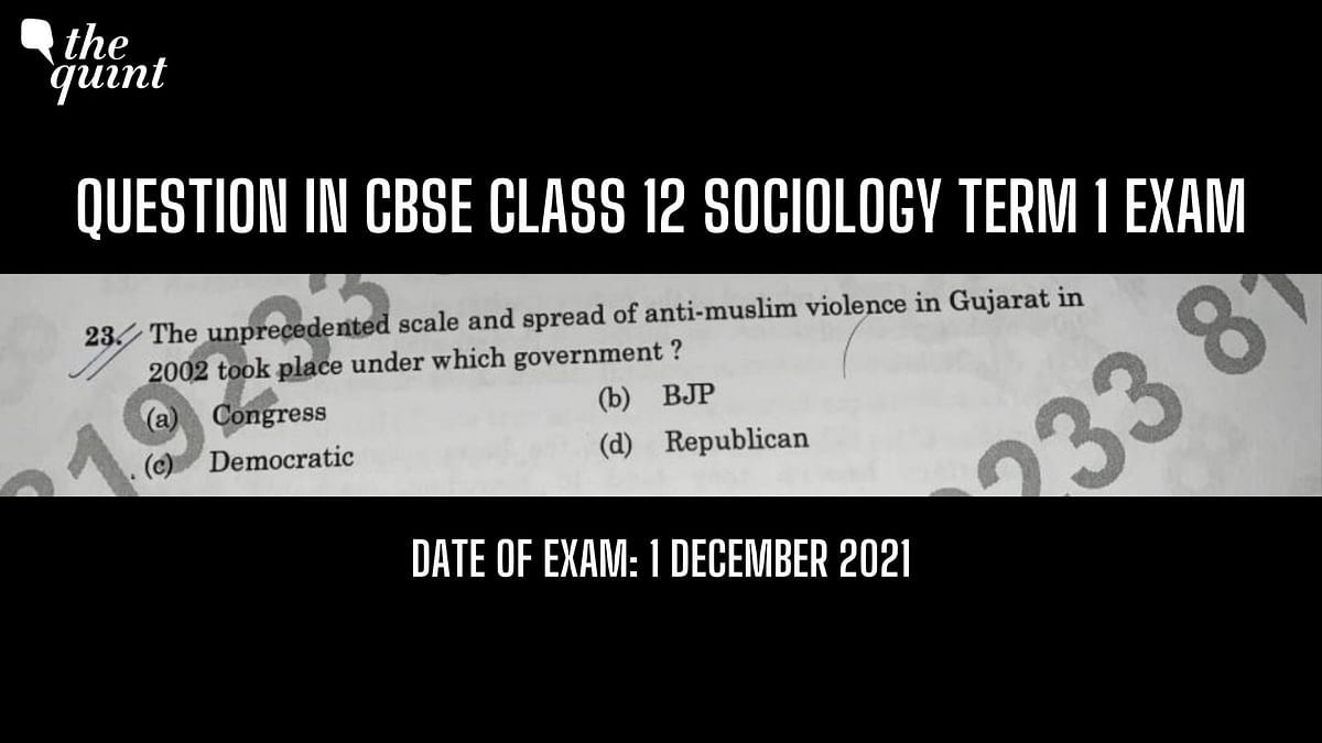Under which government did the 'anti-Muslim violence in Gujarat in 2002' take place, asked a CBSE Class 12 exam.