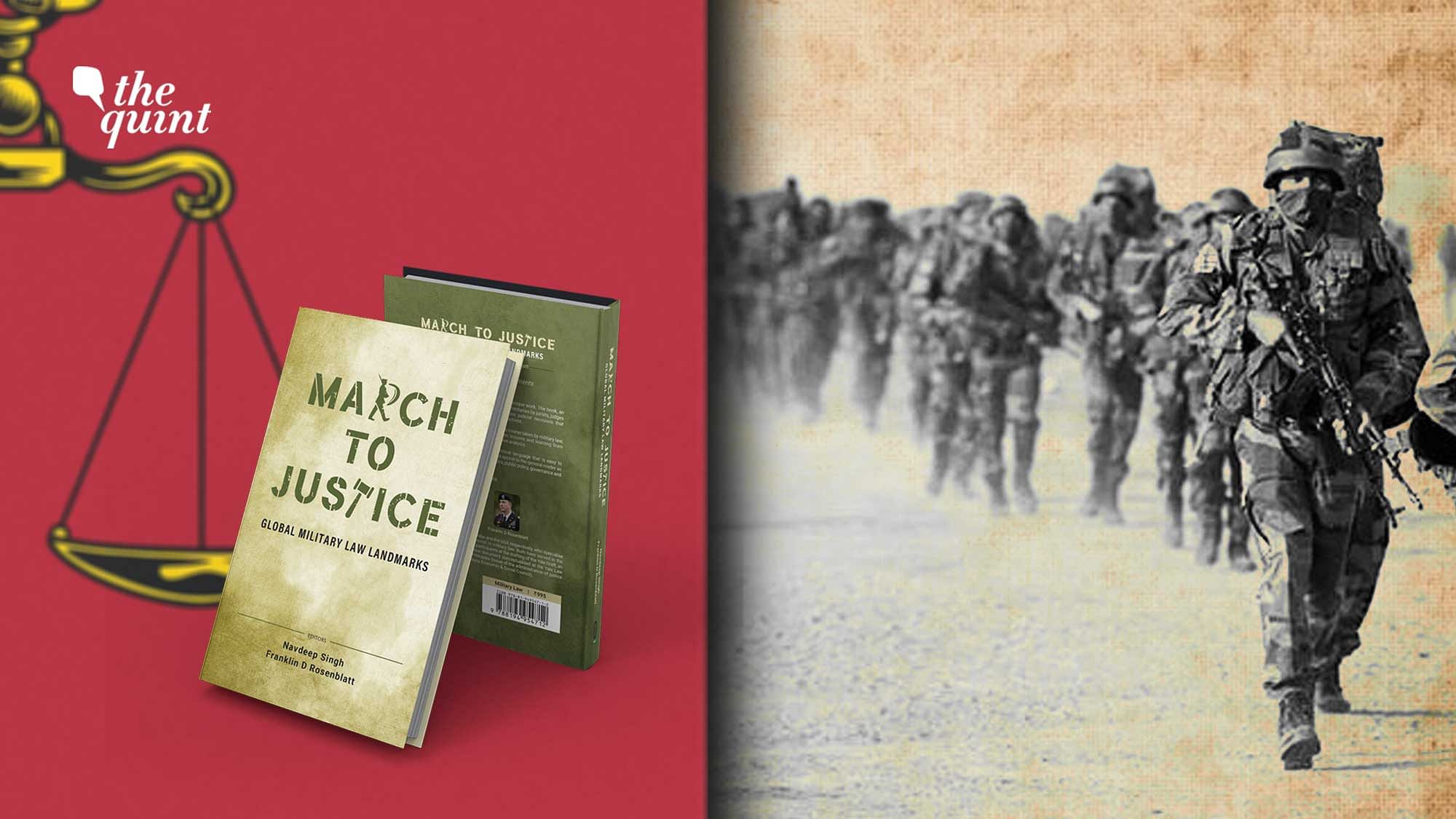 <div class="paragraphs"><p>March to Justice: Global Military Law Landmarks has been edited by&nbsp;Major Navdeep Singh and&nbsp;Colonel Franklin Rosenblatt.</p></div>