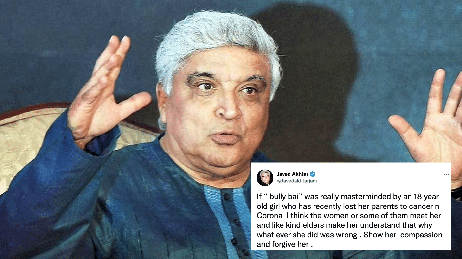 <div class="paragraphs"><p>Javed Akhtar asked Bulli Bai victims to be "kind elders" and "show compassion" to the accused.</p></div>