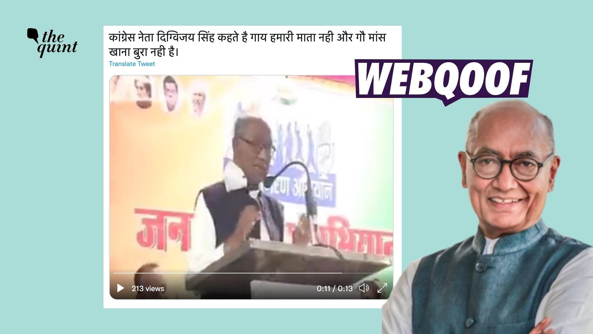 <div class="paragraphs"><p>The claim states that Congress leader Digvijaya Singh has said that there should be no problem in consuming beef.&nbsp;</p></div>