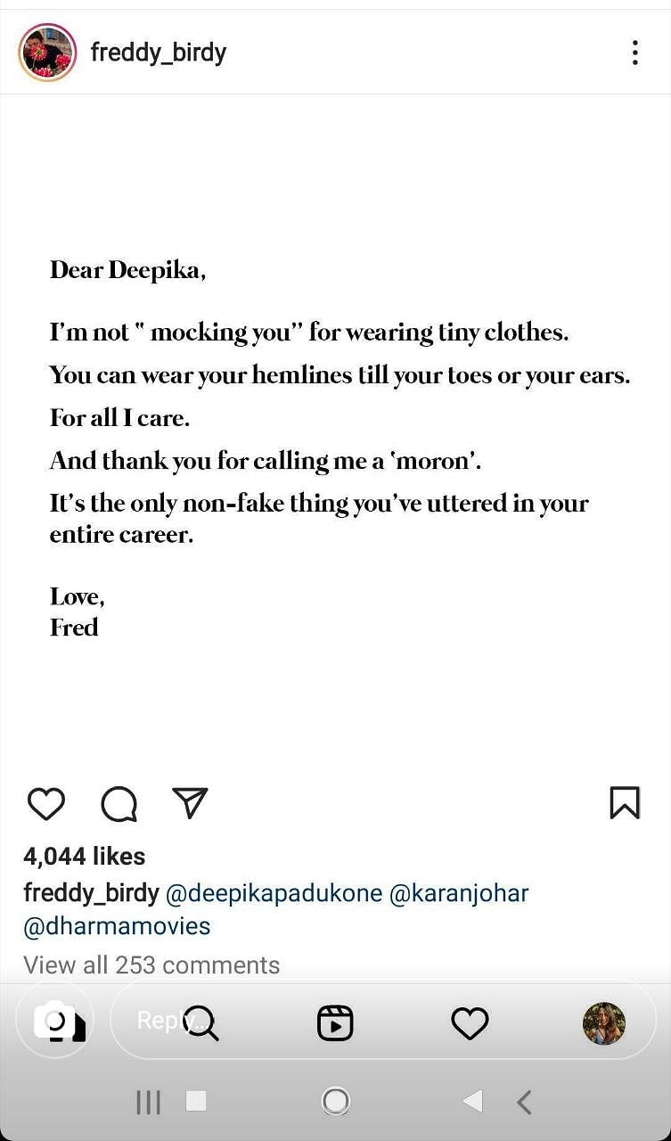 The influencer Freddy Birdy also responded to Deepika Padukone seemingly calling him a 'moron.