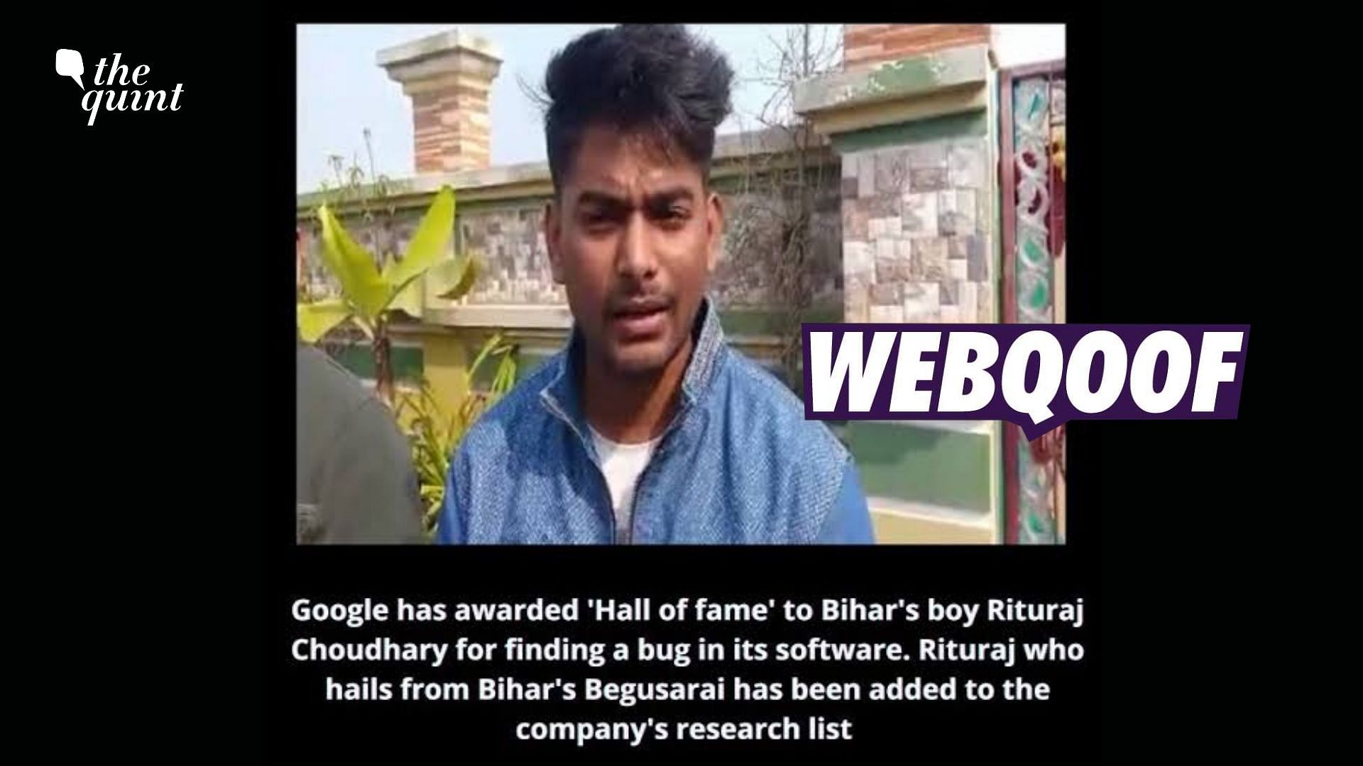 <div class="paragraphs"><p>Fact-check |Misleading claims about a 19-year-old boy from Bihar hacking Google have gone viral.</p></div>
