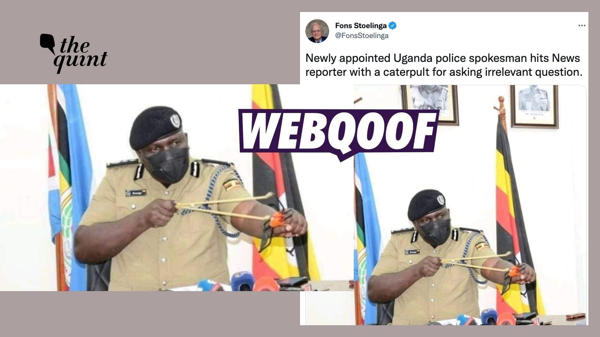 <div class="paragraphs"><p>The claim states that the Uganda police spokesperson had hit a reporter with a catapult.</p></div>