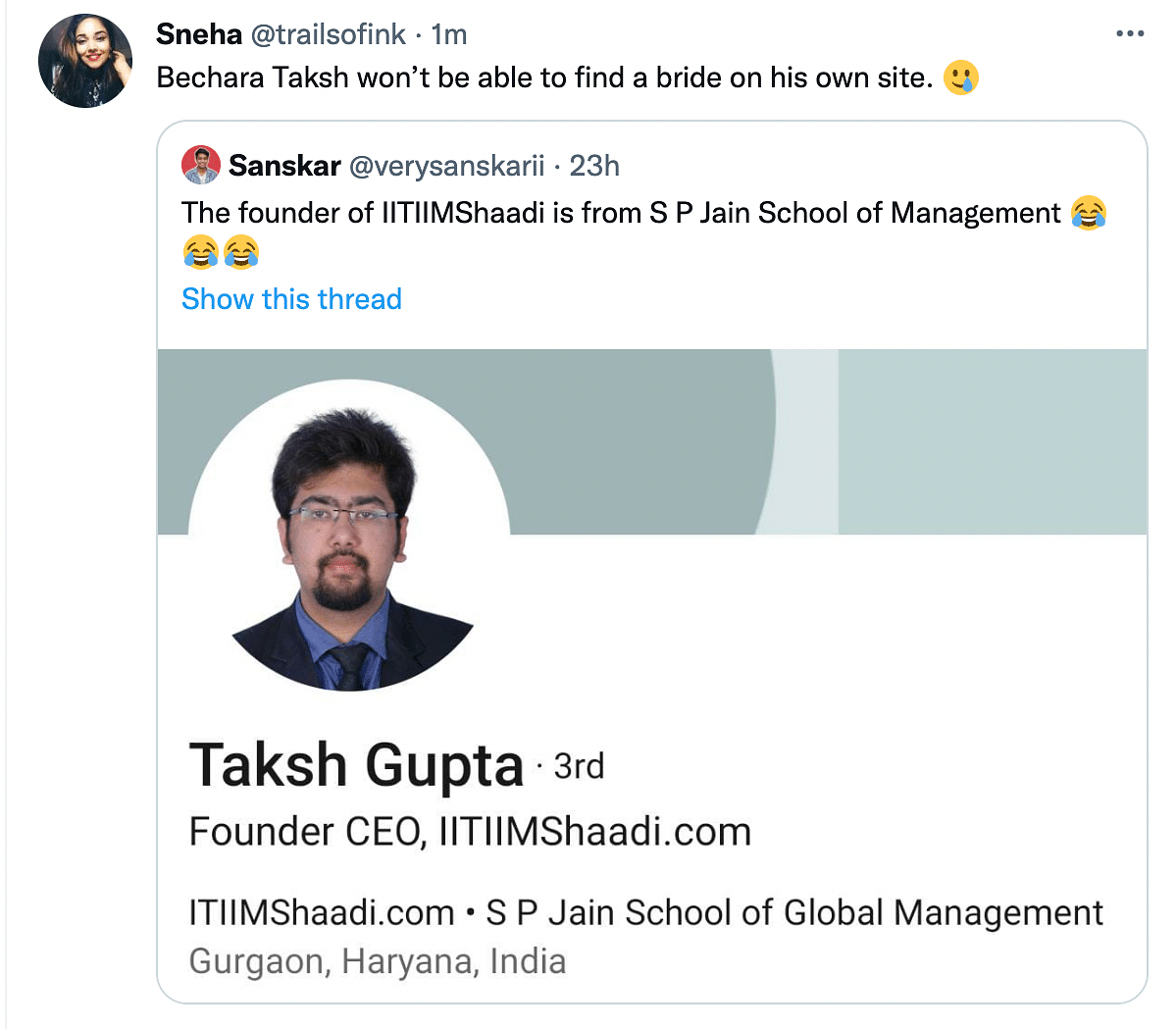 Taksh Gupta is from SP Jain School of Global Management, and Twitter says the irony is real.