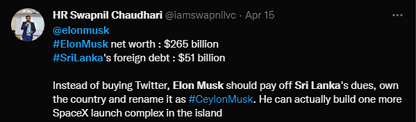 "Elon Musk's Twitter bid – $43 billion. Sri Lanka's debt – $45 billion..." tweeted Snapdeal CEO Kunal Bahl.