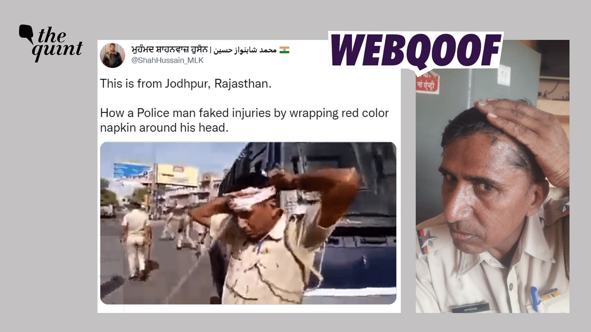 <div class="paragraphs"><p>Fact-Check: The claim states that the police personnel faked his head injury by tying a blood-stained handkerchief around his head during the Jodhpur communal clashes.</p></div>