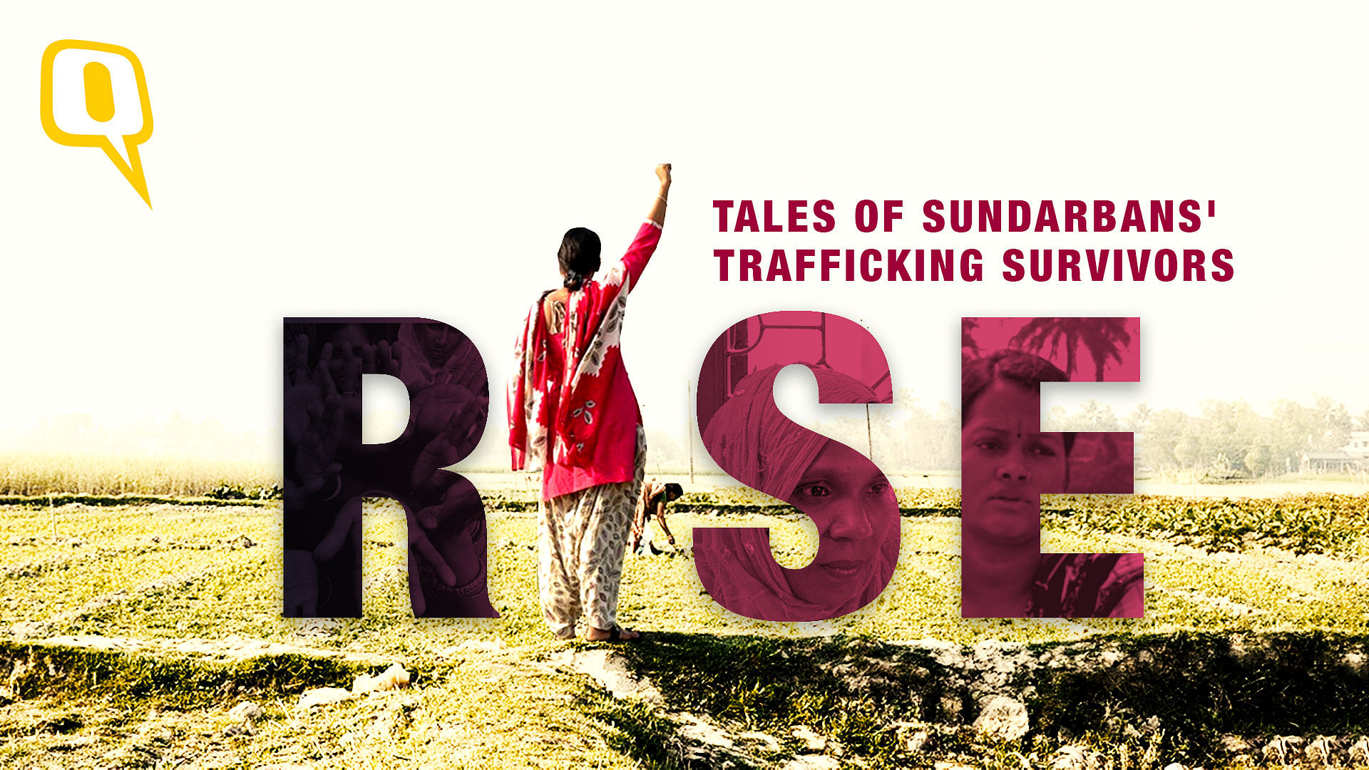 <div class="paragraphs"><p>Documentary | Rise: Tales of Sundarbans' Trafficking Survivors</p></div>