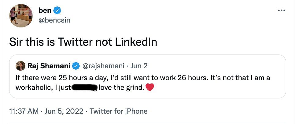 "Sir this is Twitter not LinkedIn," wrote a user.