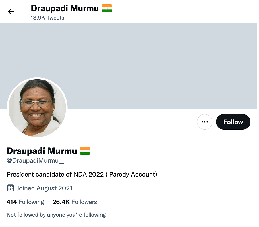 Droupadi Murmu does not have a verified Twitter account  yet, and there are many users impersonating her.
