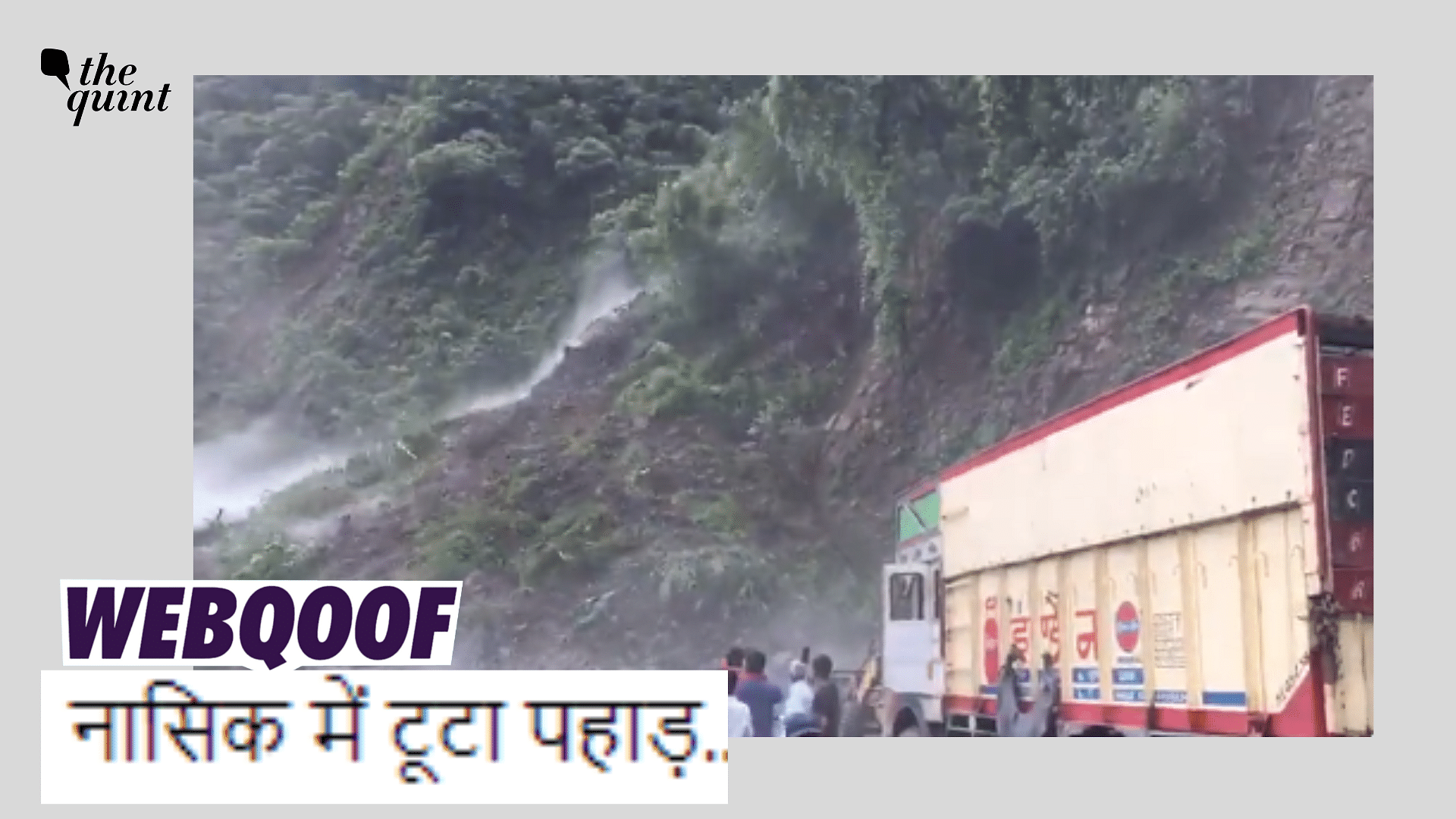 <div class="paragraphs"><p>Fact-check : The claim states that the video shows landslide from Nashik.</p></div>